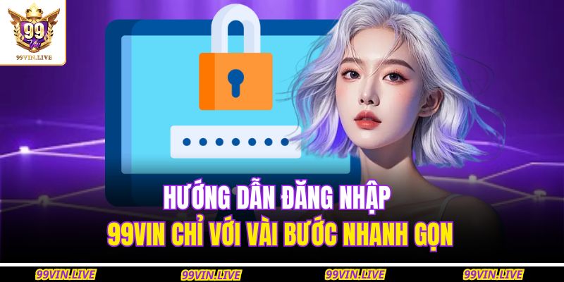 đăng nhập 99VIN
