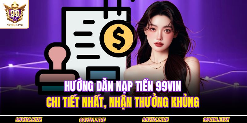 nạp tiền 99VIN
